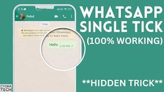 How To Show Single Tick On WhatsApp | WhatsApp Single Tick Only | 100% Working Trick