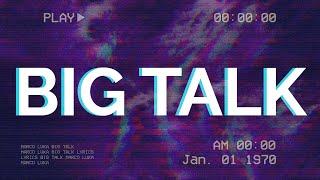 Marco Luka - Big Talk (Lyrics)