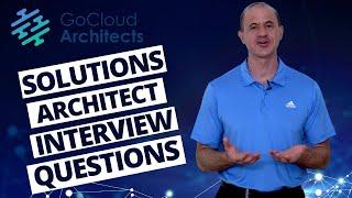 Solutions Architect Interview Questions (Master the Solutions Architect Technical Interview!)