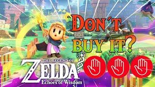 WHY you should NOT buy Zelda: Echoes of Wisdom?