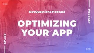 230. Premature Optimization vs Careful Planning - How To Optimize Your Application