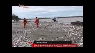 I NEWS PAPUA - SEORANG PENDULANG EMAS YANG HILANG DIDUGA TERSERET ARUS SUNGAI