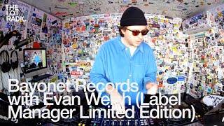 Bayonet Records with Evan Welsh Label Manager Limited Edition @TheLotRadio  01-03-2025