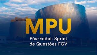 Concurso MPU Pós-Edital: Sprint de Questões FGV