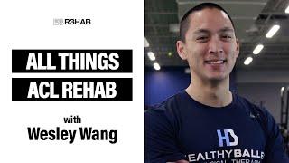 111. All Things ACL Rehab w/ Wesley Wang