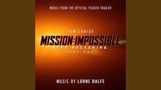 Mission: Impossible – Dead Reckoning Part One (Music from the Official Teaser Trailer)