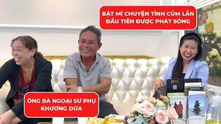 Bật mí chuyện tình củm của Ông Bà Ngoại SP Khương Dừa lần đầu được phát sóng | Dung Dăng Dung Dẻ
