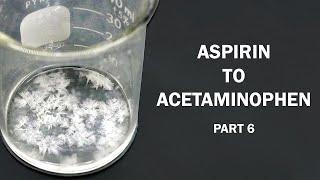 Aspirin to Acetaminophen - Part 6 of 6: Acetaminophen from p-aminophenol