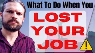 What Should I Do If I Lose My Job? (How To Use Getting Laid Off To Your Advantage)