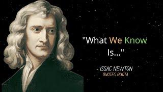 Sir Issacs's Newton Hard Hitting Quotes about Life - Quotes Quota