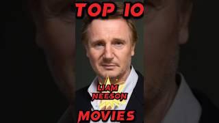 Top 10 Action Movies of Liam Neeson #movie #filmfanatics #top