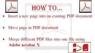 How to Insert new page, Move page and Merge different PDF files using Adobe acrobat X