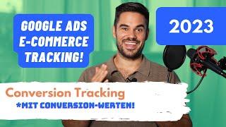 Google Ads Conversion Tracking mit Conversion Werten im Shopify 2023 auf Deutsch