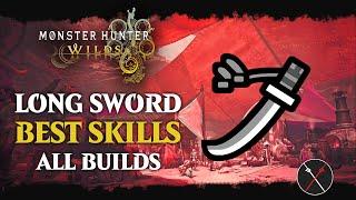 Monster Hunter Wilds Long Sword - BEST SKILLS For Any BUILD