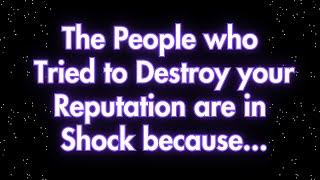 Angels say The People who Tried to Destroy your Reputation are in Shock because...| Angels messages