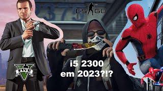 Intel i5 2300 em 2023? Aguenta?!?