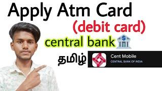 how to apply debit card in central bank of india / cent mobile atm apply / debit card apply / tamil