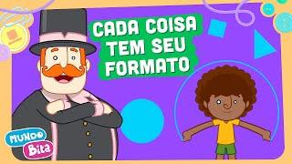 Mundo Bita - Cada Coisa Tem Seu Formato