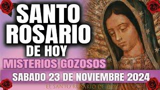 EL SANTO ROSARIO DE HOY SABADO 23 DE NOVIEMBRE 2024 MISTERIOS GOZOSOS - EL SANTO ROSARIO DE HOY