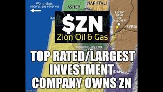 Zion Oil (ZN) UPDATE: Top Rated/largest Investment Company Qwns ZN