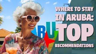 Where to Stay in Aruba: Top Recommendations