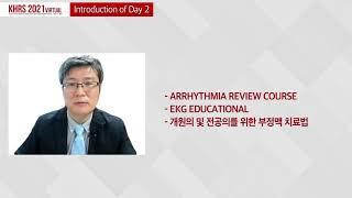 [KHRS2021] Introduction of Day 2_Dr. Namsik Yoon (Scientific committee Chair of KHRS)