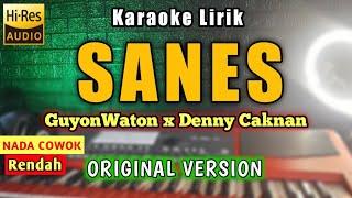 GuyonWaton x Denny Caknan - SANES (Karaoke Lirik Tanpa Vokal) Nada Pria