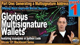 Bitcoin 101 - Multi-Signature Addresses pt1 - Coding This Major Security Improvement