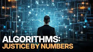 Algorithms: How They Rule our World Ep02 | Justice by Numbers