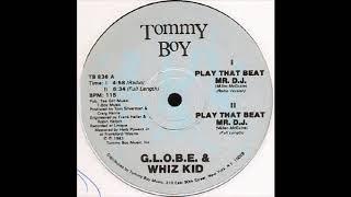 G L O B E and Whiz Kid - Play That Beat Mr. DJ