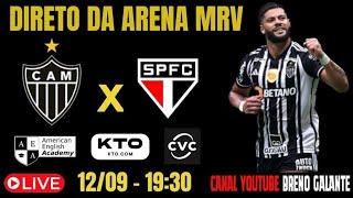 AO VIVO ATLÉTICO-MG X SÃO PAULO  / PRÉ-JOGO / JOGO / PÓS-JOGO