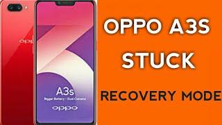 OPPO A3S STUCK RECOVERY MODE