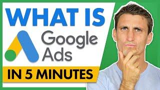 What is Google Ads? How Google AdWords Works in 5 Minutes