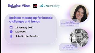 Rakuten Viber / GSMA Livestream: Business messaging for brands  challenges & trends (January 2022)