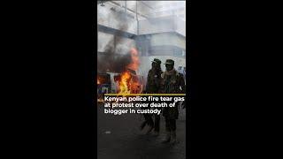 Kenyan police fire tear gas at protest over death of blogger in custody | #ajshorts