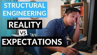 Civil Structural Engineering – Reality vs Expectations