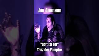 Jan Ammann - Gott ist Tot #JanAmmann #GottIstTot #Krolock #GrafVonKrolock #TanzDerVampire