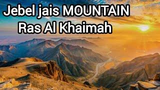 JEBEL JAIS Ras Al Khaimah Highest Mountain in UAE  | Must Visit Place, Lots of Activities