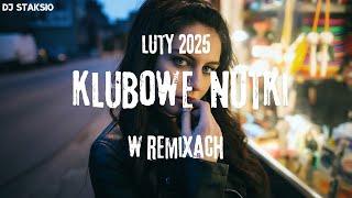 LUTY 2025NAJLEPSZA MUZYKA KLUBOWA vol 27NAJLEPSZE KLUBOWE HITYDJ STAKSIO