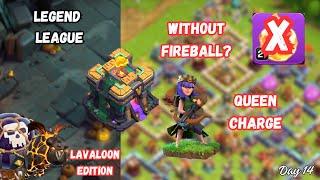 (Lavaloon) Legend League TH14 vs (TH15&TH16) (Day 14)