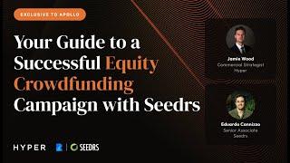 Your Guide to a Successful Equity Crowdfunding Campaign with Seedrs