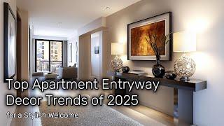 Top Apartment Entryway Decor Trends of 2025 for a Stylish Welcome