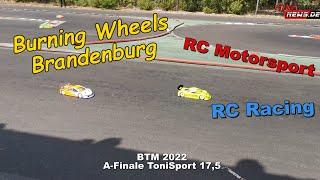 A-Finale ToniSport 17,5 - BTM 2022 Burning Wheels