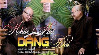 KHÚC HÁT DÂNG ĐỜI || THÍCH NHUẬN THANH - THÍCH ĐỒNG NHẬT || NHẠC KHÚC PHÁP ÂM DÂNG TẶNG CHO ĐỜI