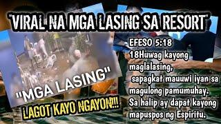 EFESO 5:18 || VIRAL NA MGA LASING SA RESORT || DAHIL SA KALASINGAN NAPAHAMAK || God's Seed TV