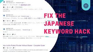 Fix the Japanese keyword hack, Chinese hack, seo spam | Shajahan Ali