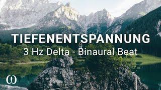 Tiefenentspannung  3 Hz Delta-Wellen  Regeneration von Körper & Geist   Binaurale Beats