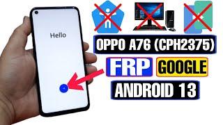 OPPO A76 FRP Bypass Android 13 2023 | OPPO A76 CPH2375 Google Account Bypass Without PC