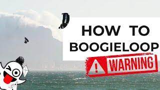 How To Boogieloop | WARNING: Dangerous! | Big Air Kitesurfing | Get High with Mike