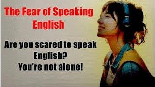 The Fear of Speaking English A Journey to Fluency